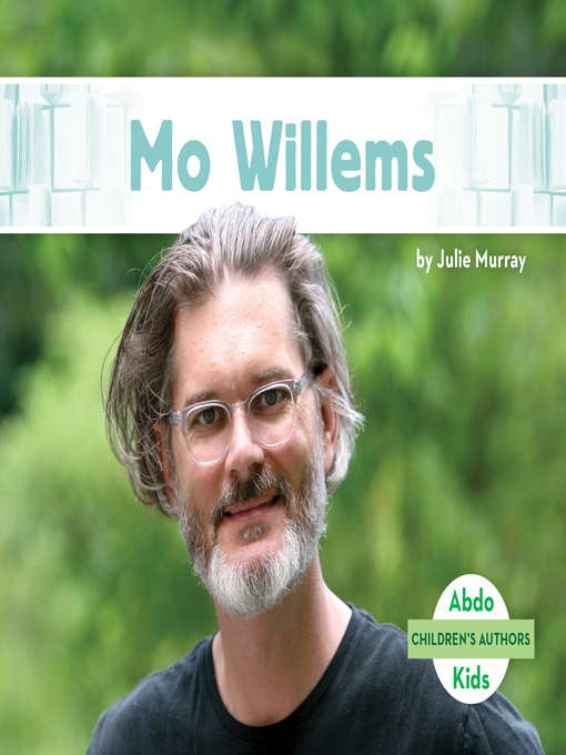 Title details for Mo Willems by Julie Murray - Available